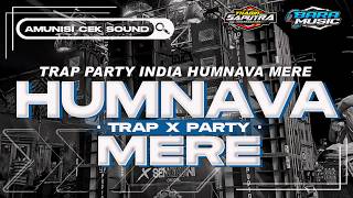 DJ HUMNAVA MERE TRAP X PARTY MIDDLE NULUP MBEDIL NROTOK FULL BASS BLAYER VIRAL TERBARU - BARA MUSIC