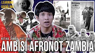 Proyek Ke Luar Angkasa Zambia Yang Jadi Tertawaan Dunia! AS Mau Curi Ide? Afronot! |LearningGoogling