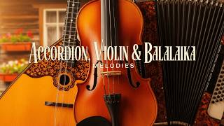Unforgettable Romantic Instrumentals – Accordion, Violin & Balalaika