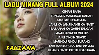 FAUZANA- LAGU MINANG TERBARU FULL ALBUM TERPOPULER 2024 -Ciinan Bana -Janji Ka Janji Nanti Ka Nanti🎶