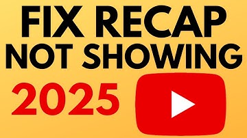 How to FIX YouTube Recap 2025 Not Showing Up - Fix Missing YouTube Recap