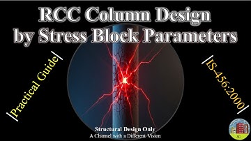 RCCColumn Design by Stress Block Parameters (IS 456:2000) | Part-01 |