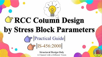 RCCColumn Design by Stress Block Parameters (IS 456:2000) | Part-01 |