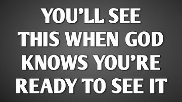 You’ll see this when God knows you’re ready to see it || Never Give Up