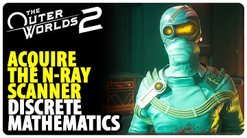 Acquire the N-Ray Scanner - Discrete Mathematics | The Outer Worlds 2