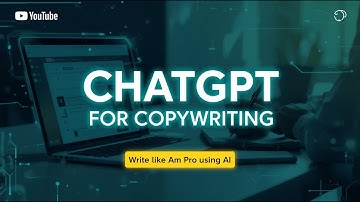 How to Use ChatGPT for Copywriting | Write Like a Pro Using AI