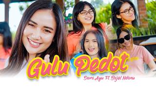 GULU PEDOT - Dara Ayu ft. Bajol Ndanu (Official Music Video) Aring Aring Mbakar Gedang