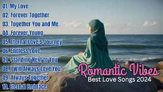 Romantic Vibes : Love Songs 2024 to Melt Your Heart