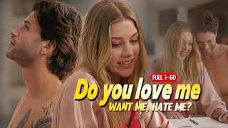 FULL1-60💖| Do you love me, want me, hate me? |#lovestory #romance #shortdrama #dramaseries
