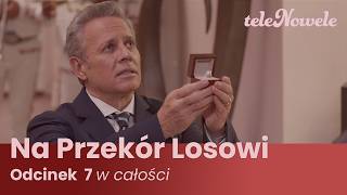 Na Przekór Losowi | Odcinek 7 | Cały Odcinek