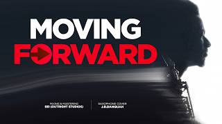 Moving Forward   |   Israel Houghton   | Relaxing Saxophone Instrumental Cover