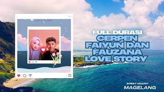 Full Durasi Cerpen Faiyun dan Fauzana Love Story#masiyun #fauzana #yunfa #sobatngaret #lovestory