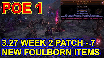 POE 1 - 3.27 - 7 New Foulborn Uniques Coming In Patch 3.27.0c This Week - Path of Exile