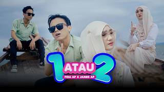 1 ATAU 2 - James AP X Fida AP (Official Music Video)