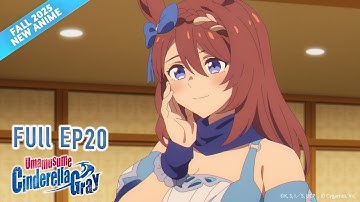 Limited-Time FREE | Umamusume: Cinderella Gray | Full Episode 20 | MULTI-SUB [#ItsAnime]