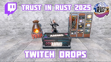 Trust In Rust Twitch Drops 2025! (Skin Showcase)