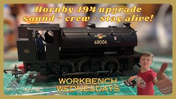 Workbench Wednesdays - Upgrading our Hornby J94 with sound, crew and stay-alive