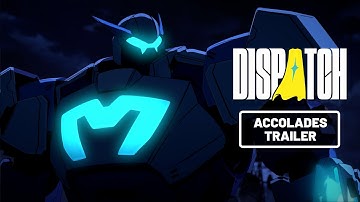 Dispatch | Official Accolades Trailer