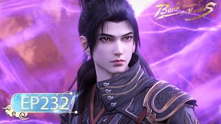 🌟ENG SUB | Battle Through the Heavens EP 232 | Yuewen Animation