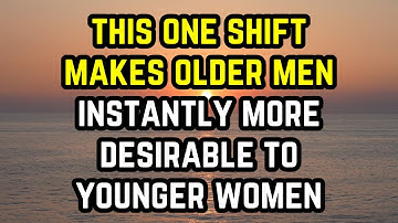 This One Shift Makes Older Men Instantly More Desirable to women (Backed by psychology)