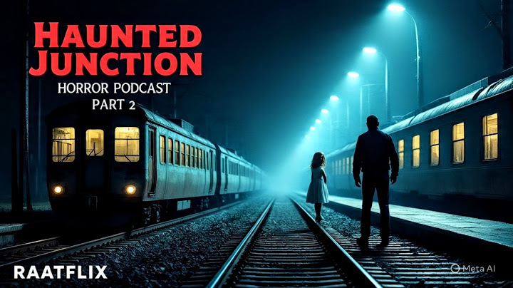 Haunted Junction - भूतिया रेलवे स्टेशन | Bhutiya Train Kahani | Hindi Horror Podcast