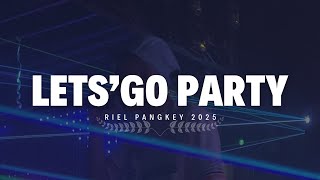 VIRAL TIKTOK !! LETS'GO PARTY - RIEL PANGKEY 2025