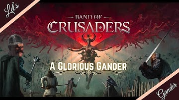 The Crusades if Europe was infested with Demons || A Glorious Gander at BAND OF CRUSADERS