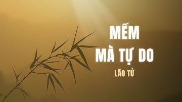 Lão Tử - Nghệ Thuật Buông Bỏ Cái Tôi Giữa Đời Hiện Đại | Tri Thức Cổ Kim #wisdom #trithuccokim