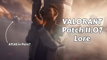 The Battle for Paris Has Begun  |  VALORANT Lore Patch 11.07
