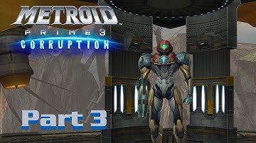 Metroid Prime 3 Corruption - Exploring Planet Byyro - Playthrough Part 3
