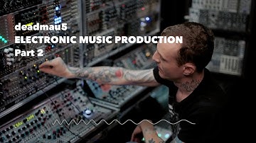 The deadmau5 Complete Process. Part 2