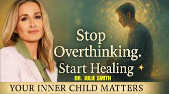 🔴 How to Stop Anxiety, Overthinking & Low Self-Esteem — Dr. Julie Smith’s Life-Changing Advice