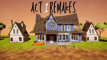 Act 1 Remakes - Hello Neighbor mod kit