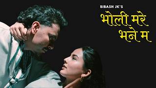 Bibash Jk - Bholi Marey Bhaney Ma