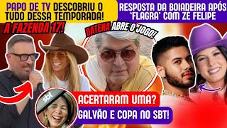 🚨A Fazenda 17 Carelli tells all; Zé Felipe and Boiadeira: Caught; Datena accuses SBT; Galvão leav...