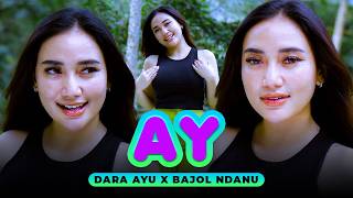 AY - Dara Ayu X Bajol Ndanu | Dan Bintang Malam Berkedip Mesra