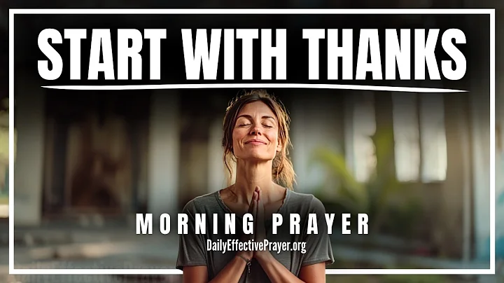 Thank God Before Anything Else Today | Blessed Daily Effective Prayer To Begin Your Day With God