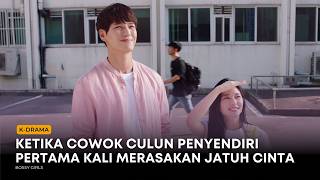 KETIKA COWOK CULUN PERTAMA KALI JATUH CINTA • Drama Korea Full