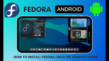 How to Install Fedora Linux on your Android Phone in 2026