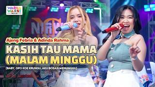 Download lagu KASIH TAU MAMA (MALAM MINGGU) - AJENG FEBRIA & ADINDA RAHMA ft OM NIRWANA | LIVE MUSIC | VERSI KOPLO