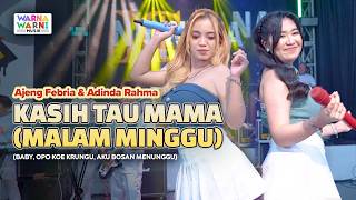 KASIH TAU MAMA (MALAM MINGGU) - AJENG FEBRIA & ADINDA RAHMA ft OM NIRWANA | LIVE MUSIC | VERSI KOPLO