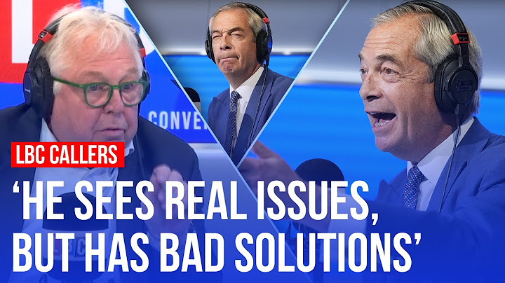 'A load of rubbish' | LBC callers react to Farage's phone-in