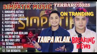 RINDUNYA HATIKU IRWAN SIMPATIK FULL MUSIK TERBARU 2025 TRENDING‼️