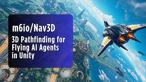 3D Pathfinding and Navigation for Flying Agents in Unity