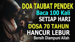 MASUK USIA TUA,  BACA 100 KALI SETIAP HARI DOA TAUBAT PENDEK INI, BISA MENGHAPUSKAN DOSA 70 TAHUN