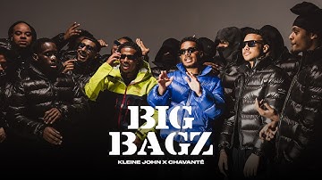 Kleine John x Chavanté - Big Bagz (Prod. Shinna)