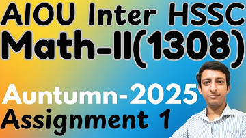 AIOU Code 1308 Mathematics 2 Inter HSSC Solved Assignment 2 Autumn 2025