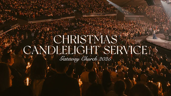 2025 Christmas Candlelight Service at Gateway Church | feat. Gateway Worship, Rebecca Hart, and more