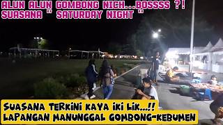 ALUN ALUN LAPANGAN MANUNGGAL GOMBONG TERKINI INI BOS‼️Suasana Malam di Alun Alun Gombong Kab.Kebumen