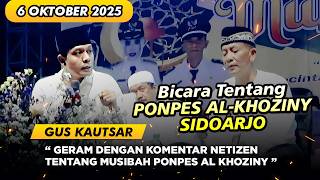 GUS KAUTSAR🔹 BICARA TENTANG PONPES AL-KHOZINY BUDURAN SIDOARJO - 06 OKTOBER 2025
